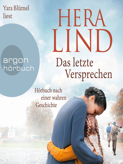 Title details for Das letzte Versprechen--Roman nach einer wahren Geschichte (Ungekürzte Lesung) by Hera Lind - Wait list